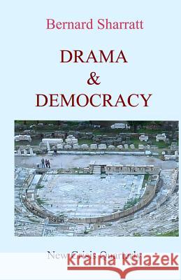 Drama & Democracy Bernard Sharratt 9781910956076