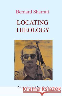 Locating Theology Bernard Sharratt 9781910956090