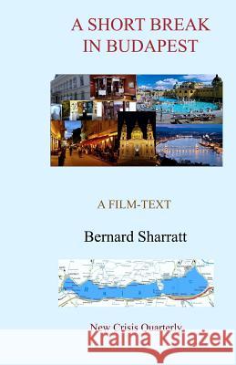 A Short Break in Budapest: A film-text Sharratt, Bernard 9781910956120