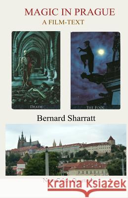 Magic In Prague: A film-text Sharratt, Bernard 9781910956168