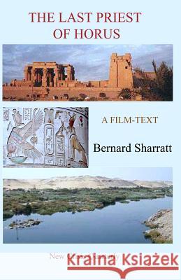 The Last Priest of Horus: A film-text Sharratt, Bernard 9781910956182