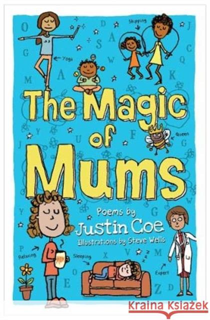 The Magic of Mums Justin Coe 9781910959640 Otter-Barry Books Ltd