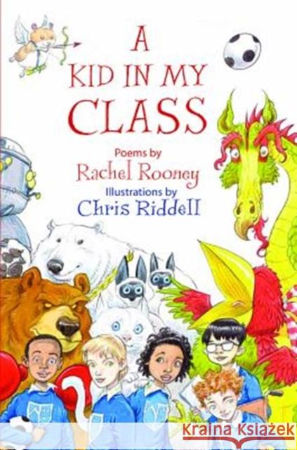 A Kid in My Class: Poems Rachel Rooney 9781910959879