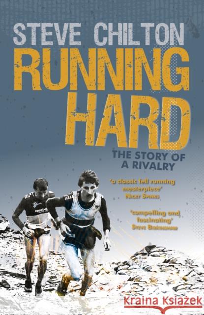 Running Hard: The Story of a Rivalry Steve Chilton 9781910985946 Sandstone Press Ltd