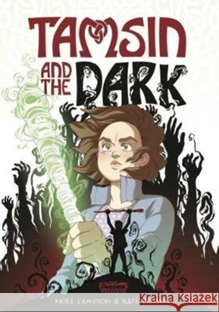 Tamsin and the Dark Cameron, Neill|||Brown, Kate 9781910989951