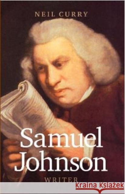 Samuel Johnson: Writer Neil Curry 9781910996492