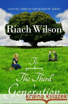 To The Third Generation Riach Wilson 9781911018018