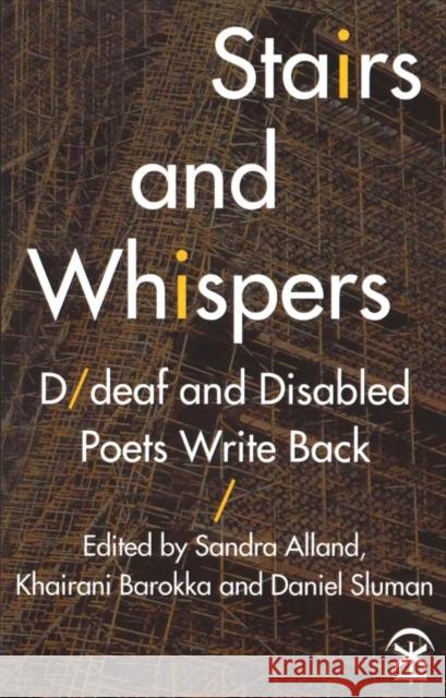 Stairs and Whispers: D/deaf and Disabled Poets Write Back  9781911027195 Nine Arches Press