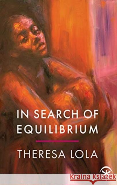 In Search of Equilibrium Theresa Lola 9781911027683 Nine Arches Press