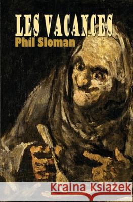 Les Vacances Phil Sloman 9781911034094 Alchemy Press