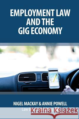 Employment Law and the Gig Economy Nigel MacKay Annie Powell 9781911035879