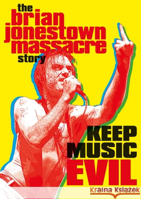 Keep Music Evil: The Brian Jonestown Massacre Story Jesse Valencia 9781911036470 Outline Press Ltd