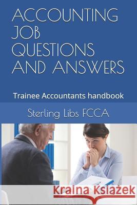 Accounting Job Questions and Answers: Trainee Accountants Handbook Sterling Lib 9781911037125 Midas Books