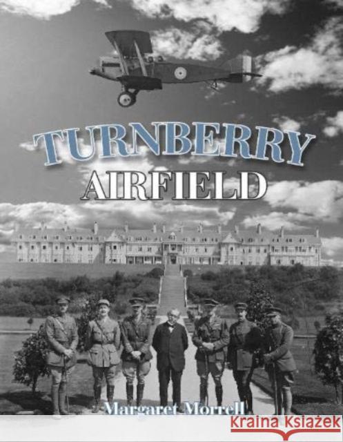 Turnberry Airfield Margaret Morrell 9781911043096 Carn Publishing ltd