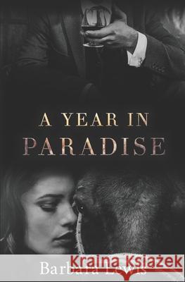 A YEAR IN PARADISE Barbara Lewis 9781911047605