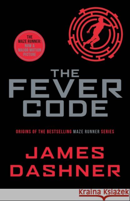 The Fever Code Dashner, James 9781911077039 Chicken House Ltd