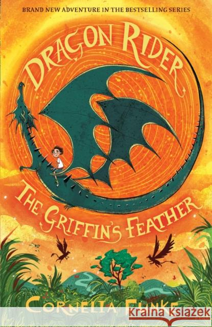 Dragon Rider: The Griffin's Feather Funke, Cornelia 9781911077886