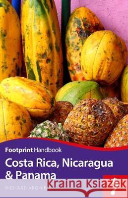 Costa Rica, Nicaragua and Panama Handbook Arghiris, Richard 9781911082224 Footprint Handbooks