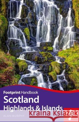 Scotland Highlands and Islands Handbook Alan Murphy 9781911082576