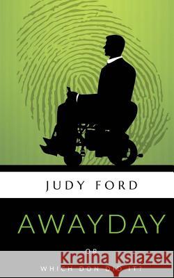 Awayday: Which Don Did it? Judy Ford 9781911083061 Bernie Fazakerley Publications