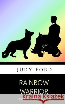 Rainbow Warrior: A Bernie Fazakerley Mystery Judy M. Ford 9781911083498 Bernie Fazakerley Publications