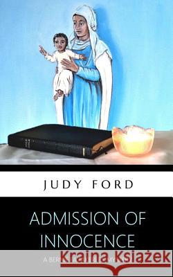 Admission of Innocence: The 11th Bernie Fazakerley Mystery Judy M Ford   9781911083535 Bernie Fazakerley Publications