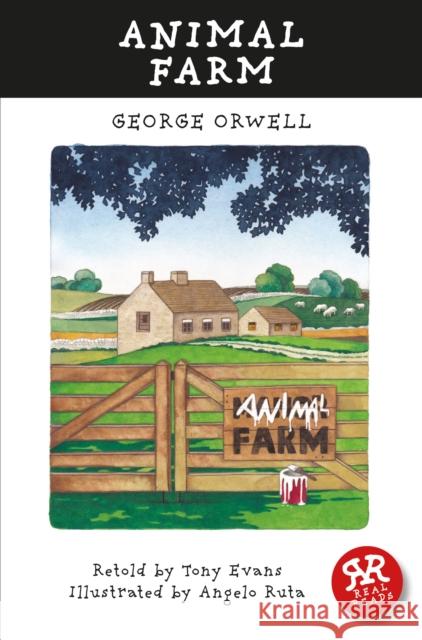 Animal Farm George Orwell Tony Evans Angelo Ruta 9781911091110 Real Reads