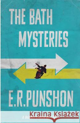 The Bath Mysteries E. R. Punshon   9781911095378 Dean Street Press