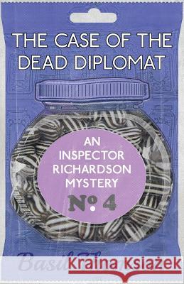 The Case of the Dead Diplomat: An Inspector Richardson Mystery Basil Thomson 9781911095736 Dean Street Press