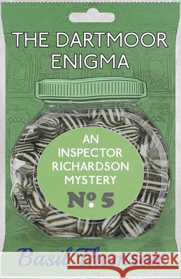 The Dartmoor Enigma: An Inspector Richardson Mystery Basil Thomson 9781911095750 Dean Street Press