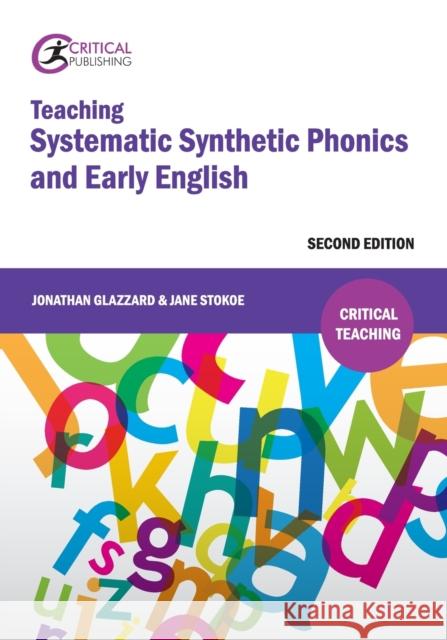 Teaching Systematic Synthetic Phonics and Early English Jane Stokoe 9781911106500 Critical Publishing Ltd