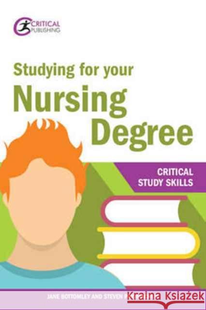 Studying for your Nursing Degree  9781911106913 Critical Publishing