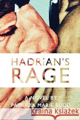 Hadrian's Rage Patricia Marie Budd 9781911110200