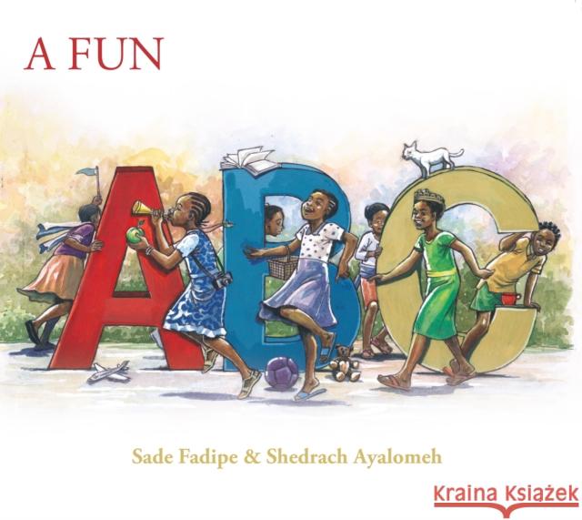 A Fun ABC Sade Fadipe 9781911115151