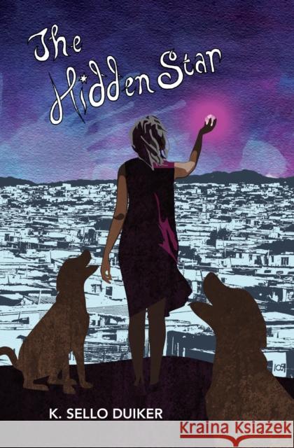 The Hidden Star K. Sello Duiker 9781911115434