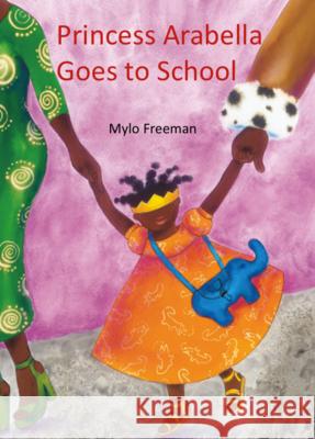 Princess Arabella Goes to School  9781911115656 Cassava Republic Press