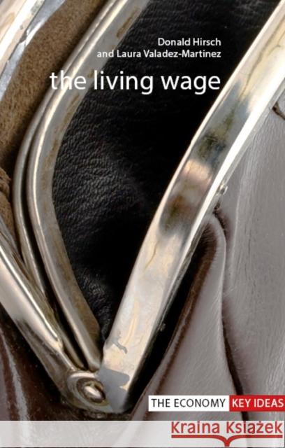 The Living Wage Donald Hirsch Laura Valadez-Martinez 9781911116462