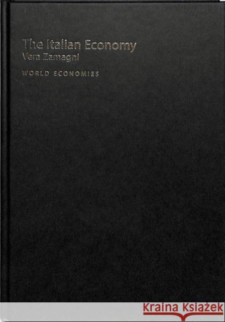 The Italian Economy Vera Zamagni 9781911116776 Agenda Publishing