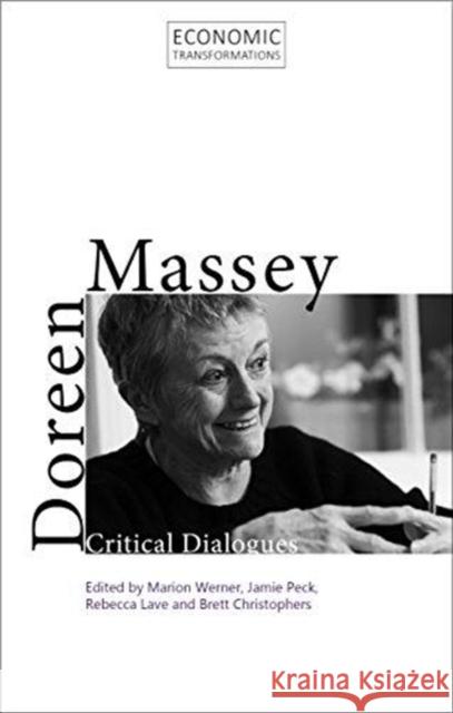 Doreen Massey: Critical Dialogues Marion Werner Jamie Peck Rebecca Lave 9781911116868 Agenda Publishing