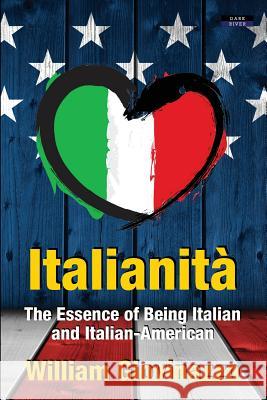 Italianità: The Essence of Being Italian and Italian-American Giovinazzo, William 9781911121565