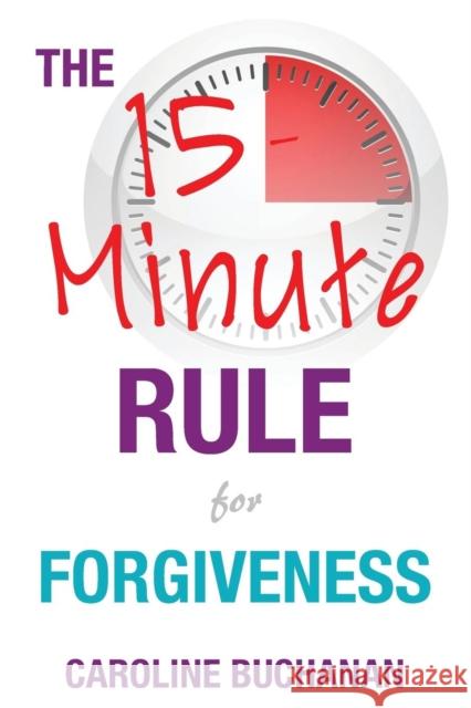 The 15-Minute Rule for Forgiveness Caroline Buchanan 9781911121664 Dark River