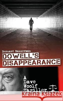 Dowell's Disappearance Bernard Bannerman 9781911124948