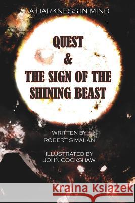 Quest & The Sign Of The Shining Beast Malan, Robert S. 9781911143017