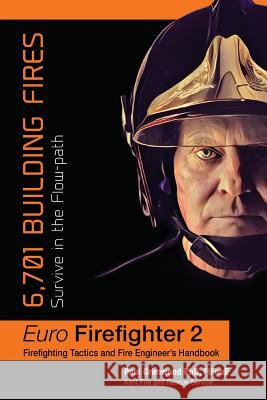 Euro Firefighter 2: 6,701 Building Fires Paul Grimwood 9781911148104 Jeremy Mills Publishing
