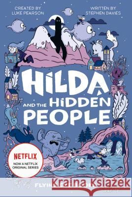 Hilda and the Hidden People Luke Pearson, Stephen Davies, Luke Pearson, Seaerra Miller 9781911171447 Flying Eye Books