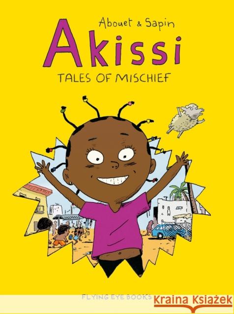 Akissi: Tales of Mischief: Akissi Book 1 Abouet, Marguerite 9781911171478