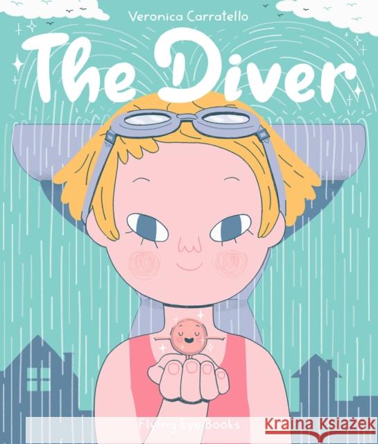 The Diver Veronica Carratello 9781911171614 Flying Eye Books