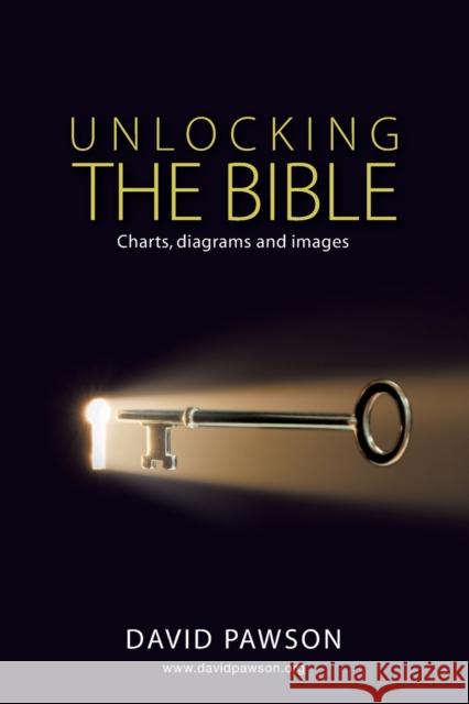 UNLOCKING THE BIBLE Charts, diagrams and images Pawson, David 9781911173175 Anchor Recordings Limited