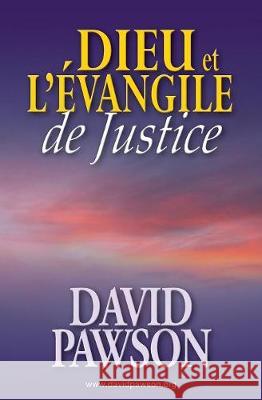 Dieu et l'Évangile de Justice David Pawson 9781911173250 Anchor Recordings Limited