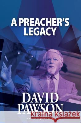 A Preacher's Legacy David Pawson 9781911173274